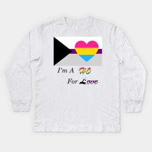 I'm A Ho For Love Panromantic Demisexual Joke Slogan Shirt Kids Long Sleeve T-Shirt